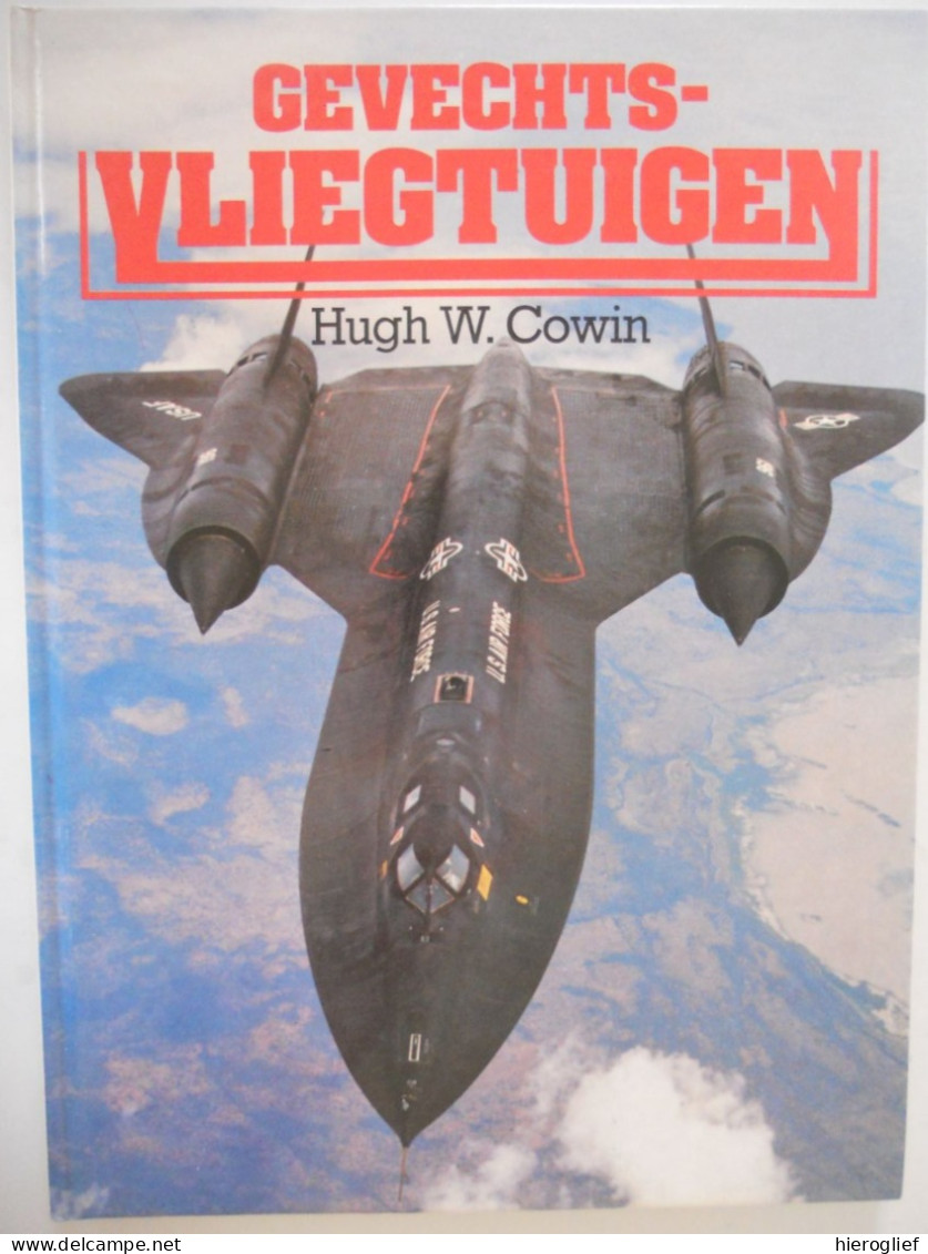 GEVECHTSVLIEGTUIGEN Door Hugh W. Cowin / Oorlog Vliegtuigen Luchtmacht Types Modellen Afweer Bommenwerpers - Histoire