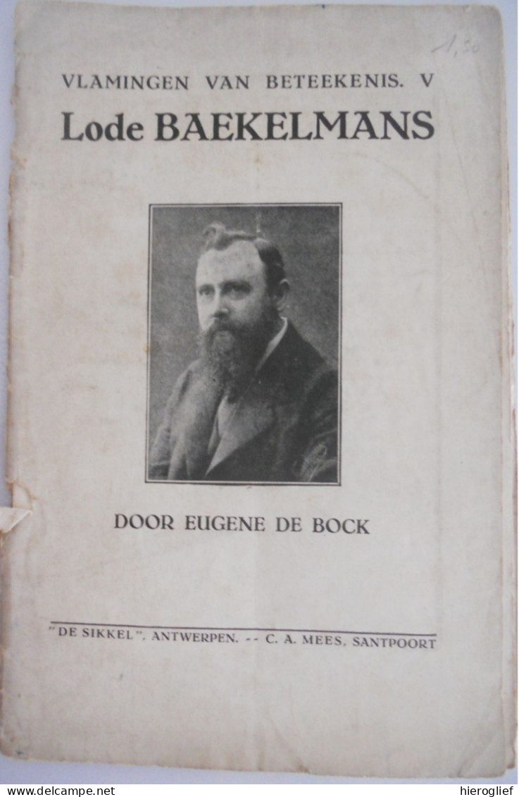 Lode Baekelmans Door Eugene De Bock ° & + Antwerpen Schipperskwartier Vlaams Schrijver / Borgerhout Schoten - Geschichte