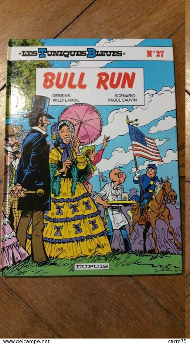 Edition Originale Les Tuniques Bleues 25 26 27 28 Des Bleus Et Des Bosses L'Or Du Québec Les Bleus De La Balle Bull Run - Tuniques Bleues, Les