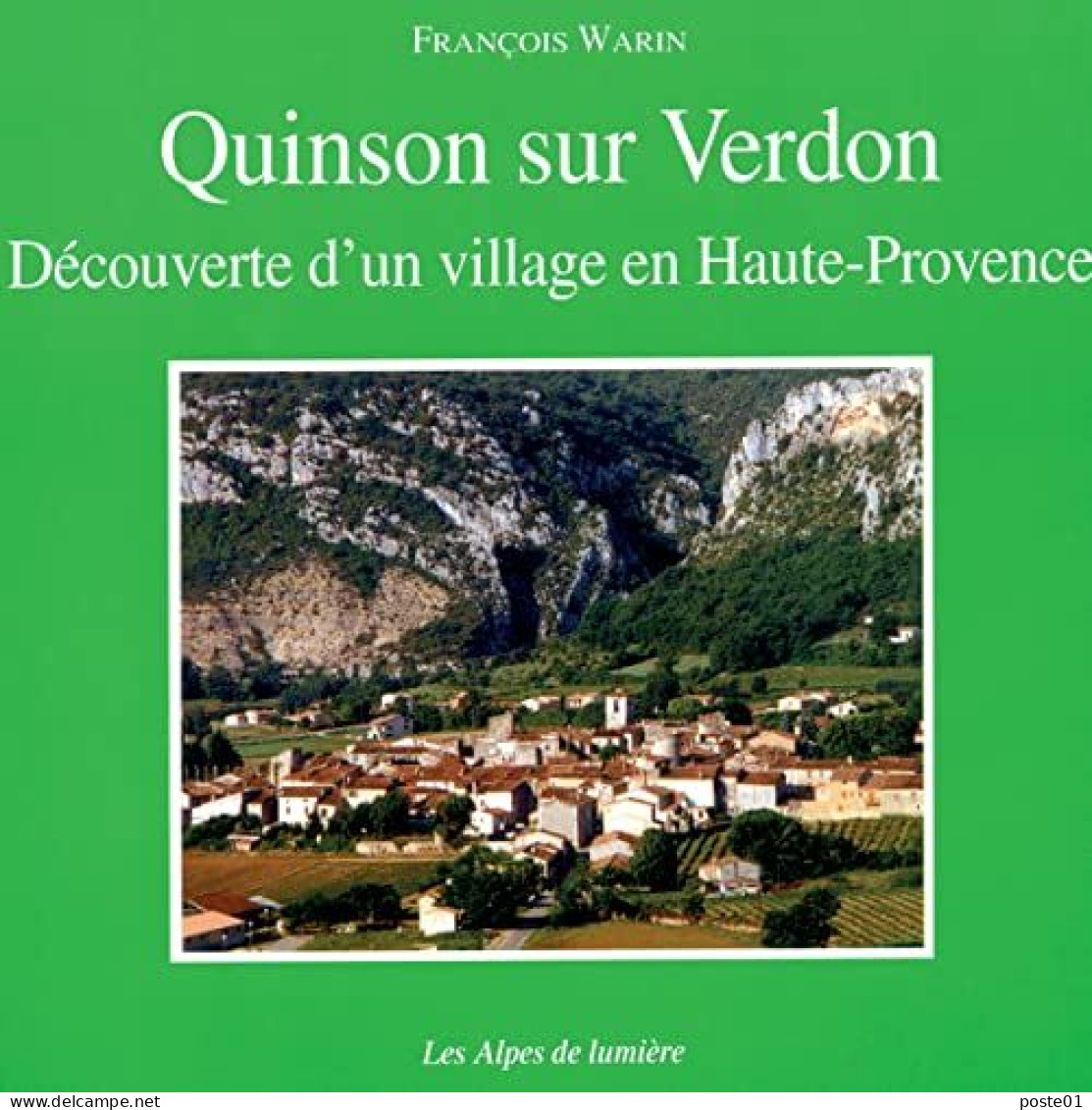 Quinson-sur-Verdon. Découverte D'un Village En Haute-Provence - Zonder Classificatie