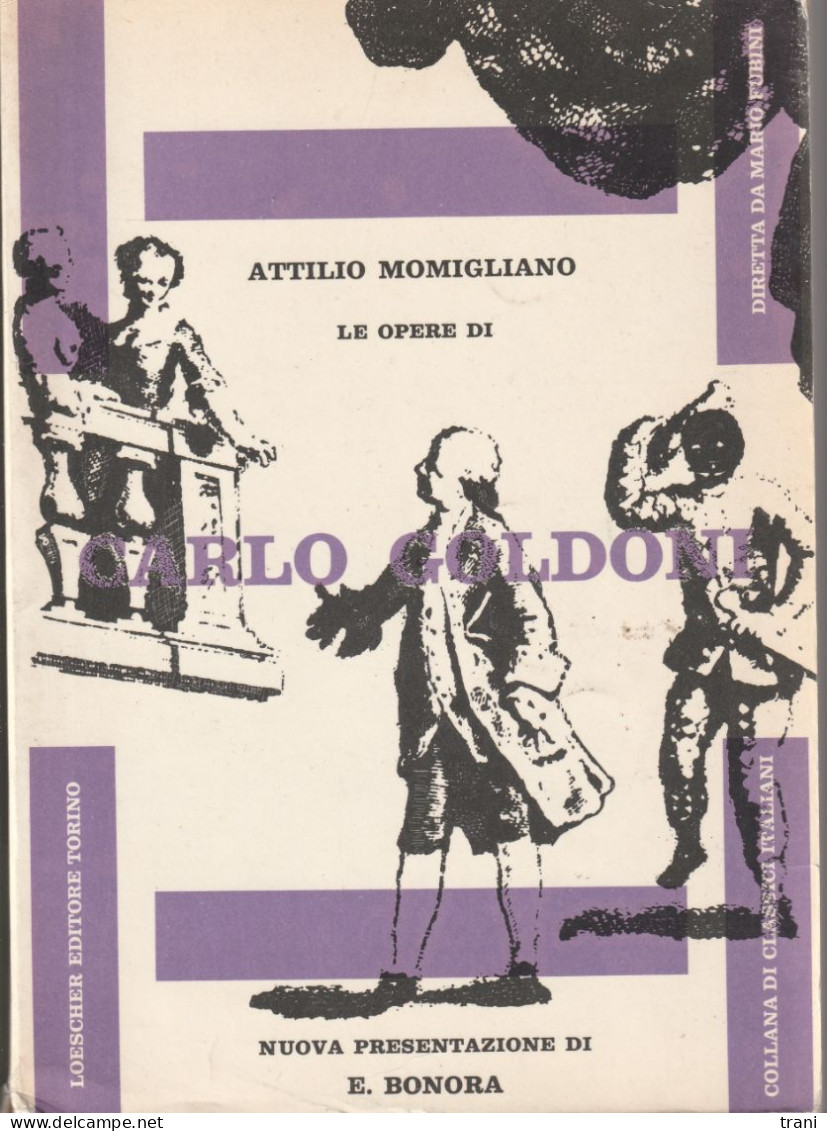 LE OPERE DI CARLO GOLDONI Di Attilio Momigliano - Clásicos