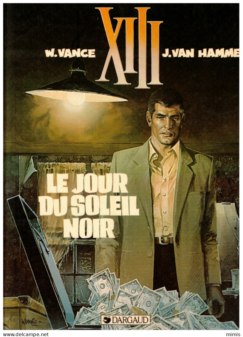 XIII           N° 1  LE JOUR DU SOLEIL NOIR          E.O.   09/1984  Dédicacé Par J. Van Hamme - XIII