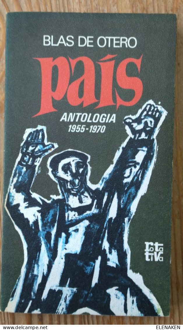 LIBRO PAÍS ANTOLOGÍA Blas De Otero.Plaza Y Janés, Colección Rotativa, Tercera Edición, 1977.Tapa Blanda.150 Gramos. - Cultural