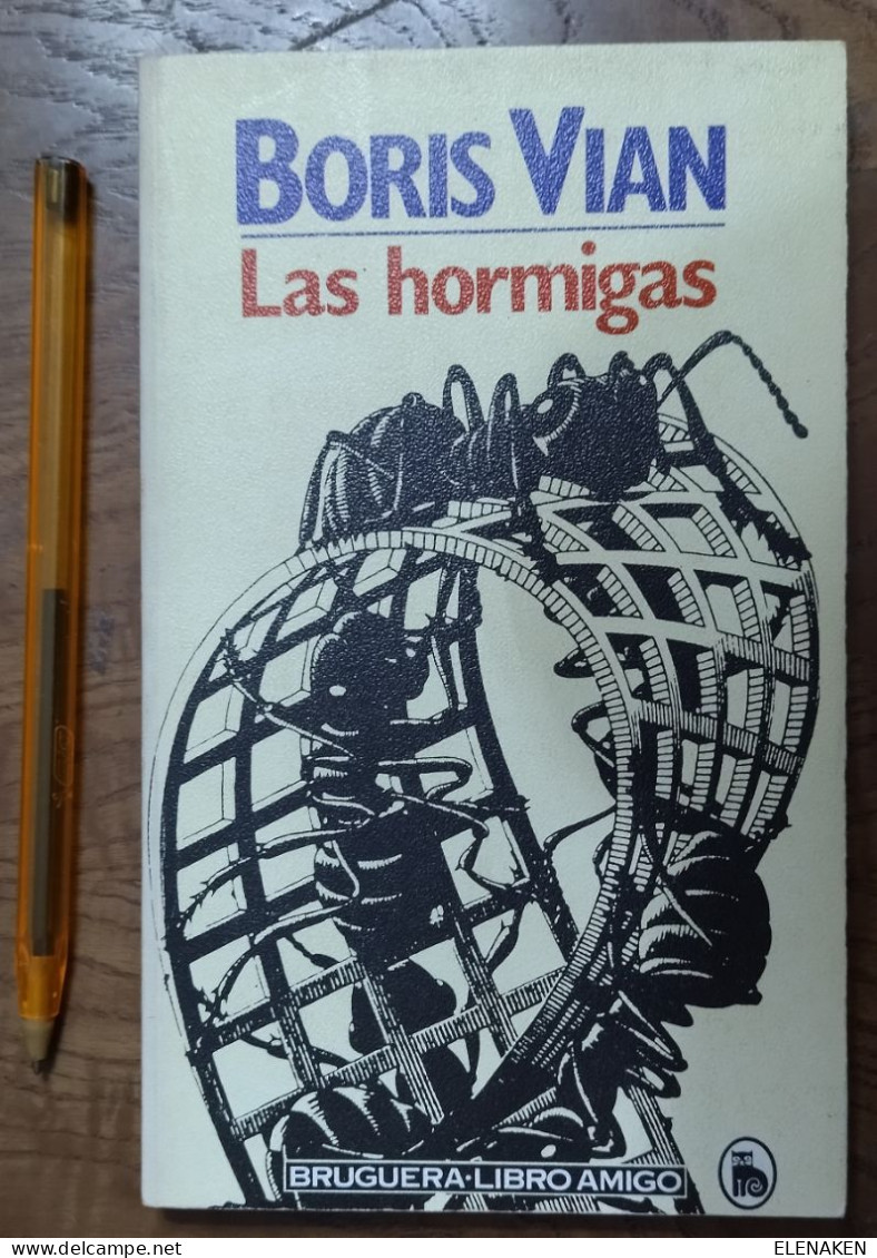 LIBRO Las Hormigas Por Boris Vian De Bruguera En Barcelona 1983 Descripción Del Lote  Rústica Ilustrada Editorial. Libro - Cultural