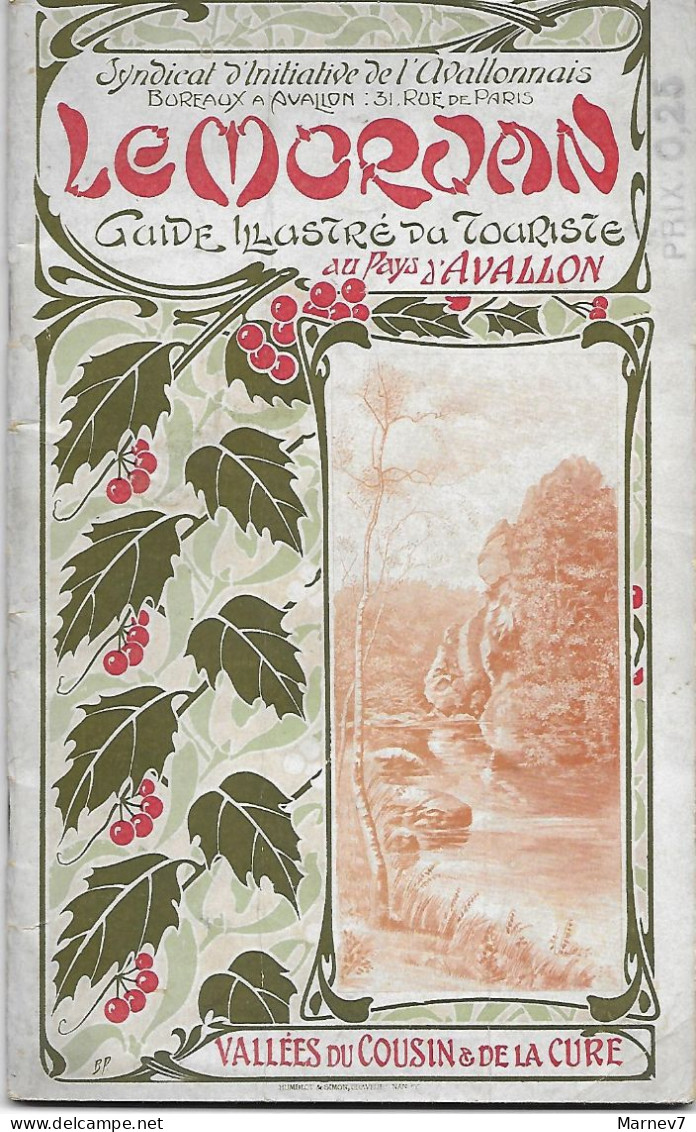 Guide  Tourisme Illustré - Nombreux Textes Photos Noir & Blanc - Le MORVAN 1903 - Avallon Vallées Du Cousin & De La Cure - Bourgogne