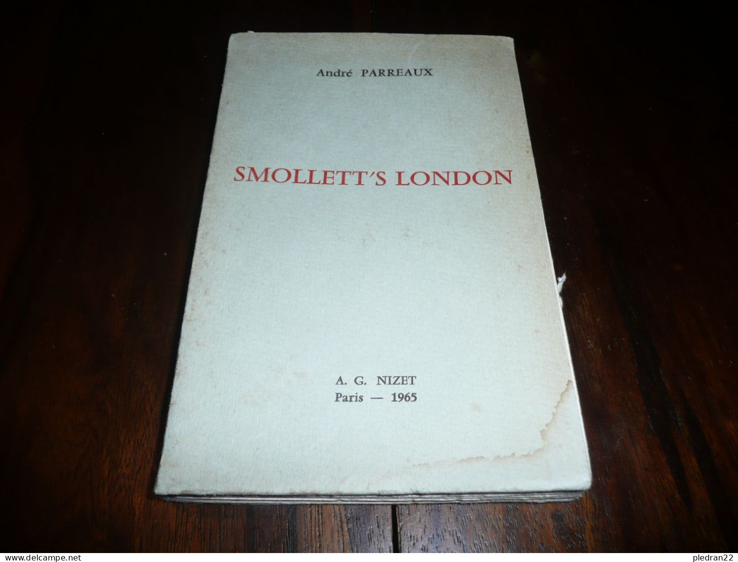 ANDRE PARREAUX SMOLLETT'S LONDON SERIE DE COURS DE LITTERATURE A L' UNIVERSITE DE PARIS EDITIONS NIZET 1965 - Culture