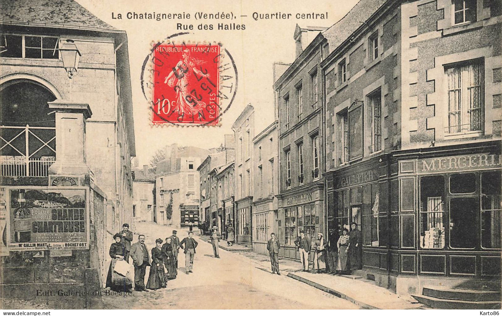 La Chataigneraie * 1907 * Quartier Central , Rue Des Halles * Mercerie GAULTIER * Magasin BAUDILLON * Villageois - La Chataigneraie