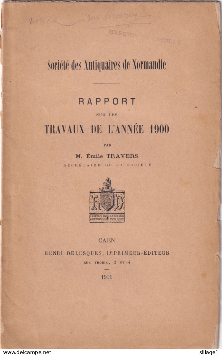 Société Des Antiquaires De Normandie Rapport Sur Les Travaux De L'année 1900 Par E. Travers 23 Pages - Normandië