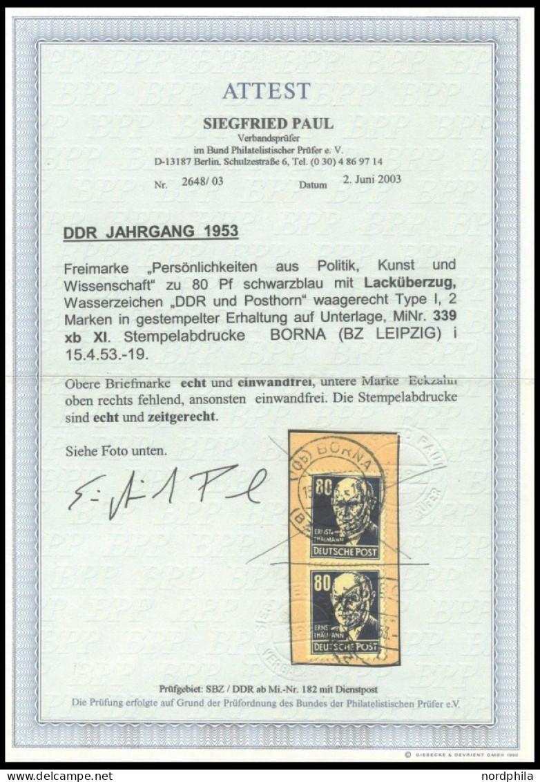 DDR 339xbXI BrfStk, 1953, 80 Pf. Thälmann Mit Lacküberzug, Zeitgerechter Stempel BORNA 15.4.53, Eckzahnfehler Oben Recht - Autres & Non Classés