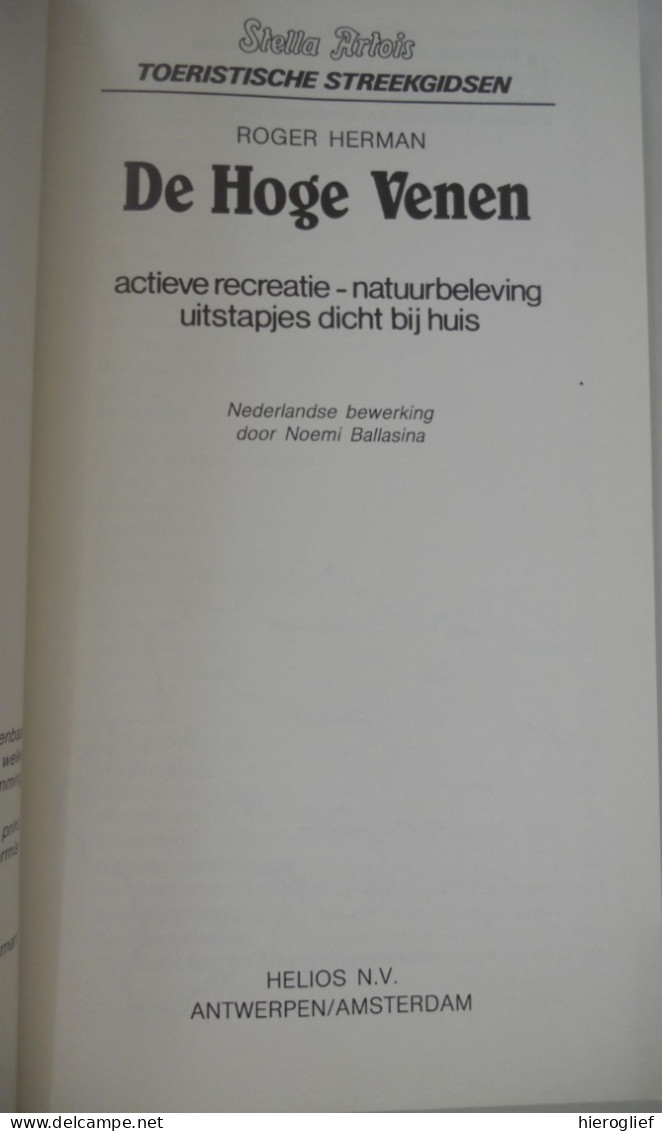 DE HOGE VENEN - Actieve Recreatie - Natuurbeleving - Uitstapjes Dicht Bij Huis Door Roger HERMAN TOERISTISCHE STREEKGIDS - Sachbücher