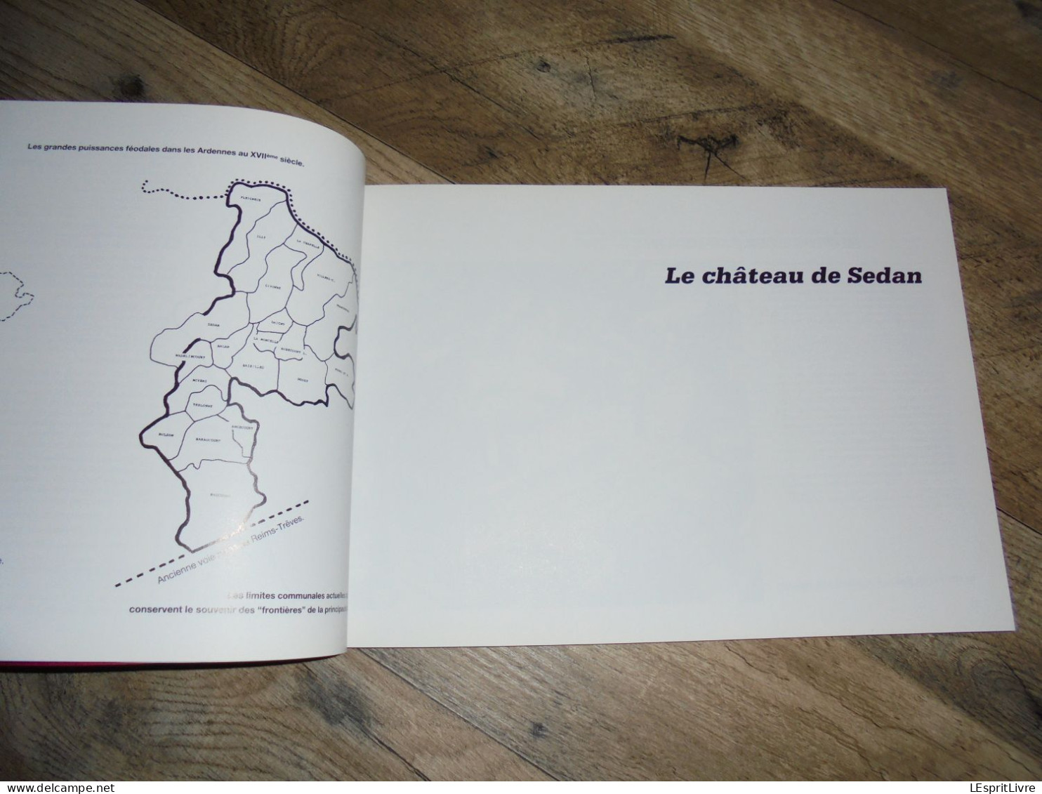 LA PRINCIPAUTE DE SEDAN Régionalisme Ardennes Turenne Moyen Age Bouillon Bazeilles Château Fort Florenville Douzy Daigny - Champagne - Ardenne