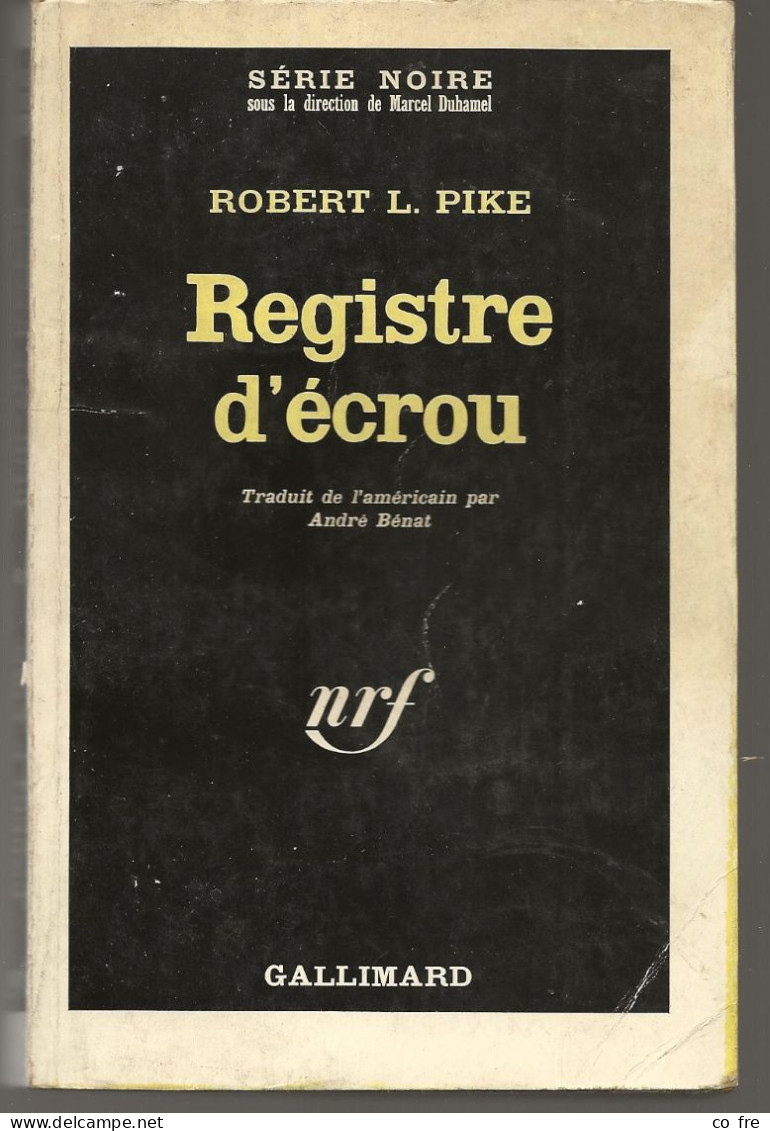 SÉRIE NOIRE N°1033 "Registre D'écrou" De Robert L. Pike, 1ère édition Française 1966 (voir Description) - Série Noire