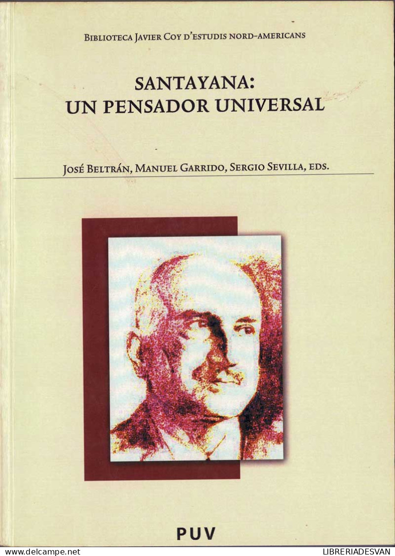 Santayana: Un Pensador Universal - José Beltran, Manuel Garrido, Sergio Sevilla (eds.) - Biografías