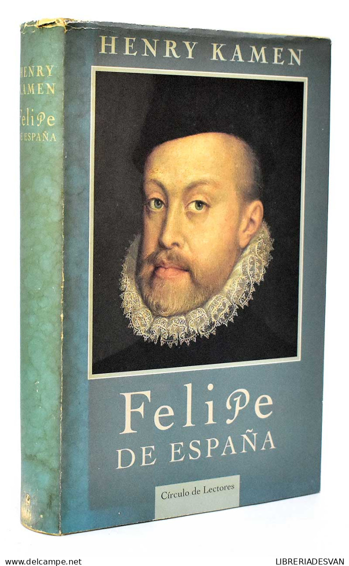 Felipe De España - Henry Kamen - Biografías