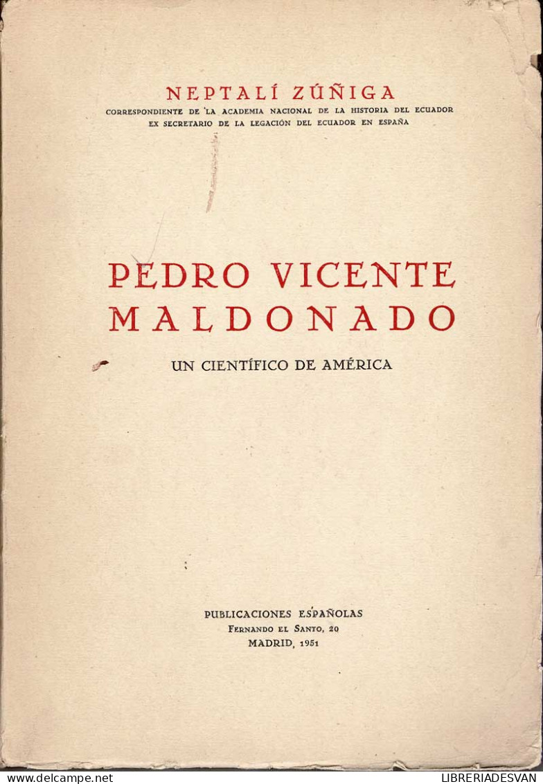 Pedro Vicente Maldonado. Un Científico De América - Neptalí Zúñiga - Biografías