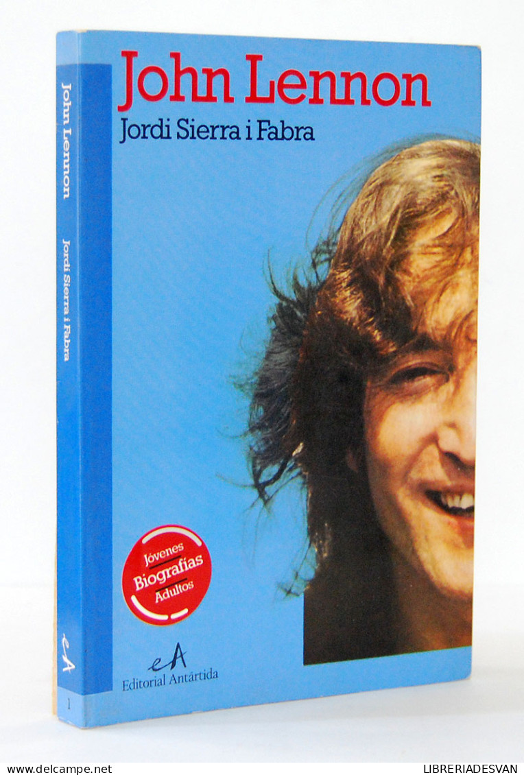 John Lennon - Jordi Sierra I Fabra - Biografie