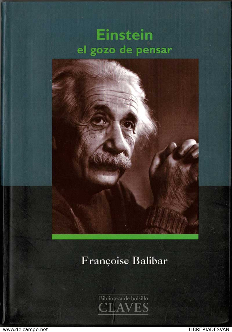 Einstein El Gozo De Pensar - Françoise Balibar - Biografieën