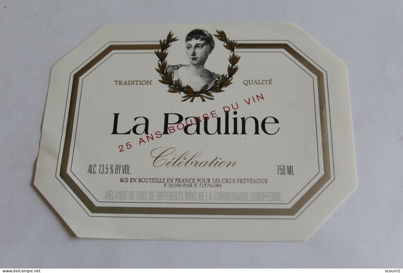 Etiquette Neuve    La Pauline Celebration 25 Ans Bourse Du Vin Melange De Vins De Differents Pays De La Communeaute - Other & Unclassified