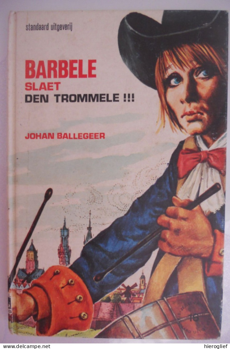 BARBELE Slaet Den Trommele - Johan Ballegeer Illustraties Stef Van Stiphout 1971 Lissewege Brugge - Kids