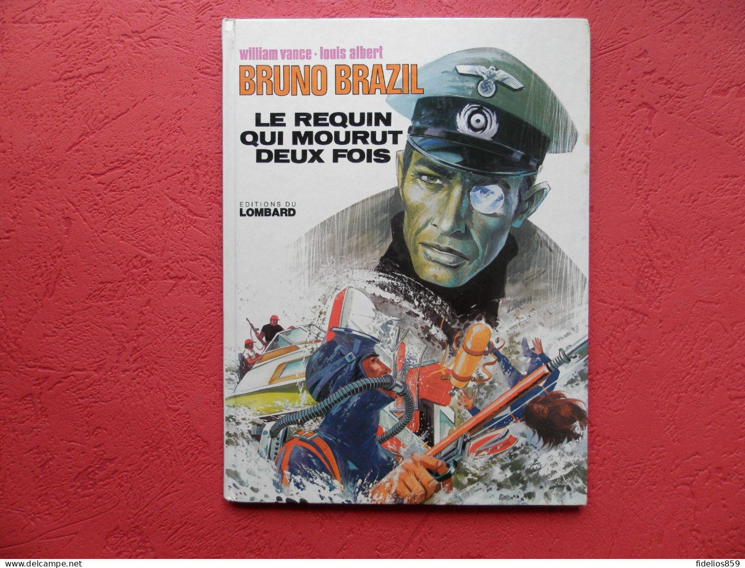 BRUNO BRAZIL PAR VANCE : TOME 1 LE REQUIN QUI MOURUT 2 FOIS EN EDITION 1975 - Bruno Brazil