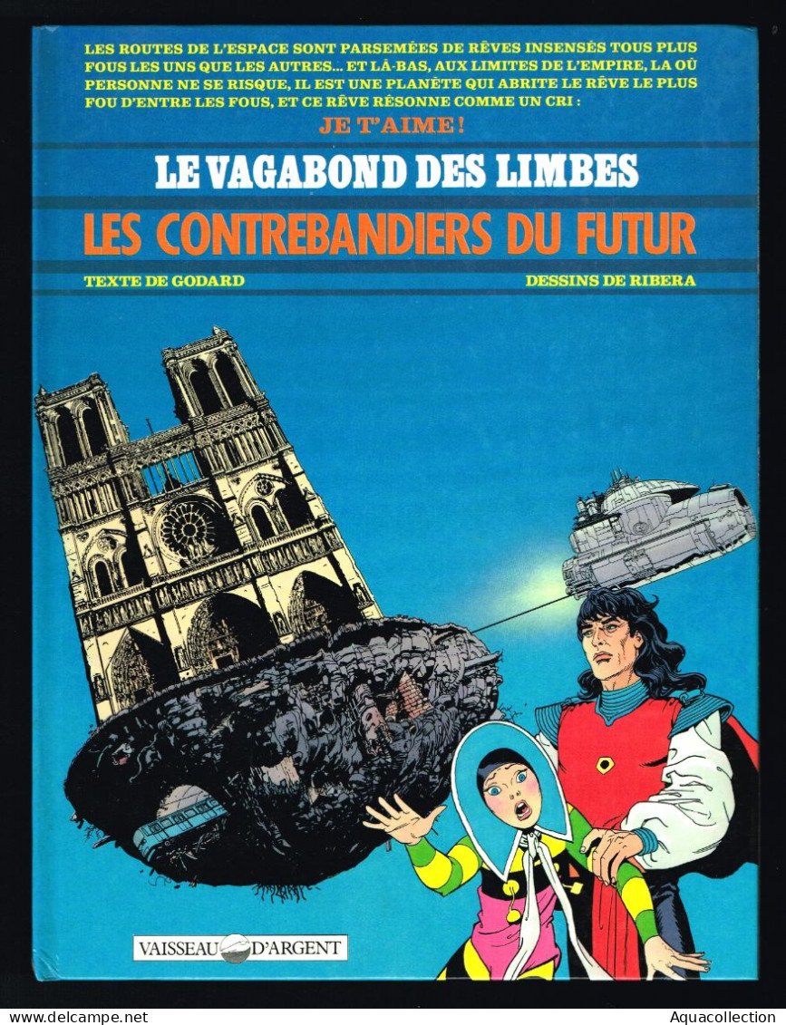 Le Vagabond Des Limbes. EO 1989. Les Contrebandiers Du Futur. Godard Et Ribera. Edition Vaisseau D'Argent. - Vagabond Des Limbes, Le