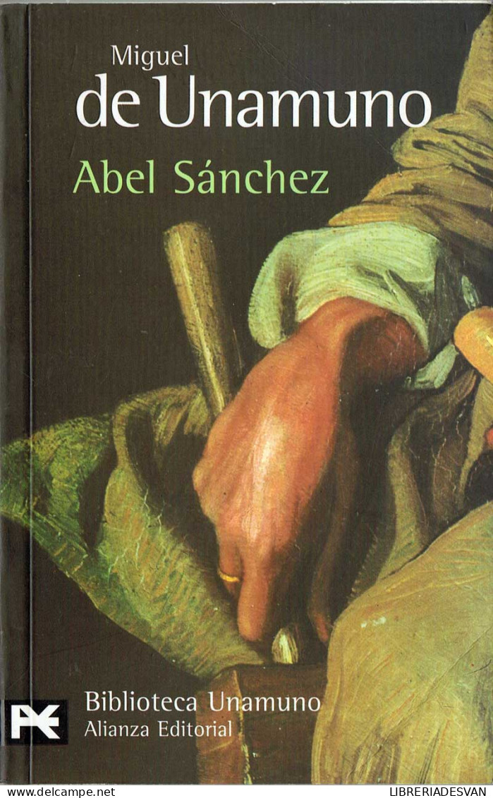 Abel Sánchez - Miguel De Unamuno - Andere & Zonder Classificatie