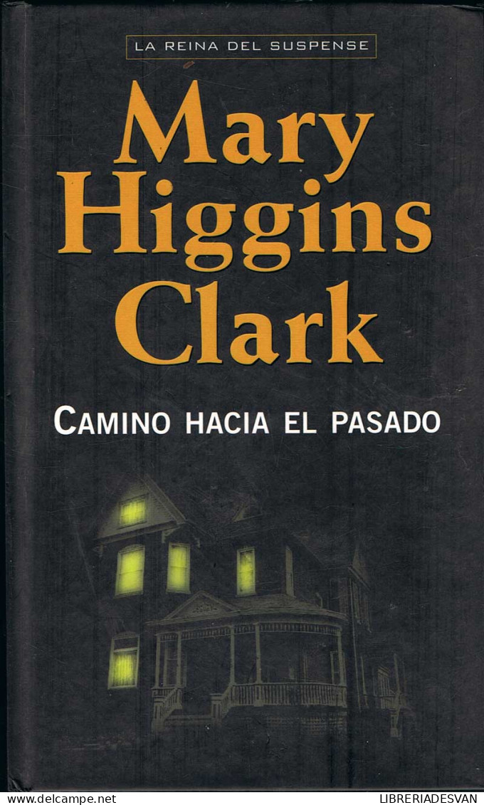 Camino Hacia El Pasado - Mary Higgins Clark - Autres & Non Classés