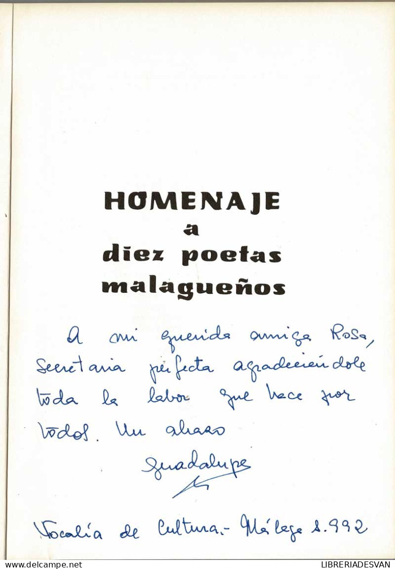 Homenaje A Diez Poetas Malagueños (firmado Por Los Autores) - Autres & Non Classés