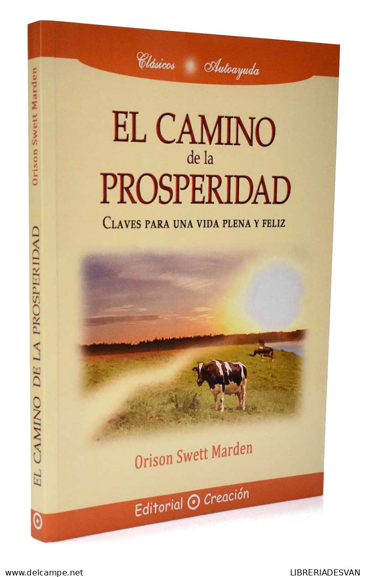 El Camino De La Prosperidad - Orison Swett Marden - Philosophy & Psychologie