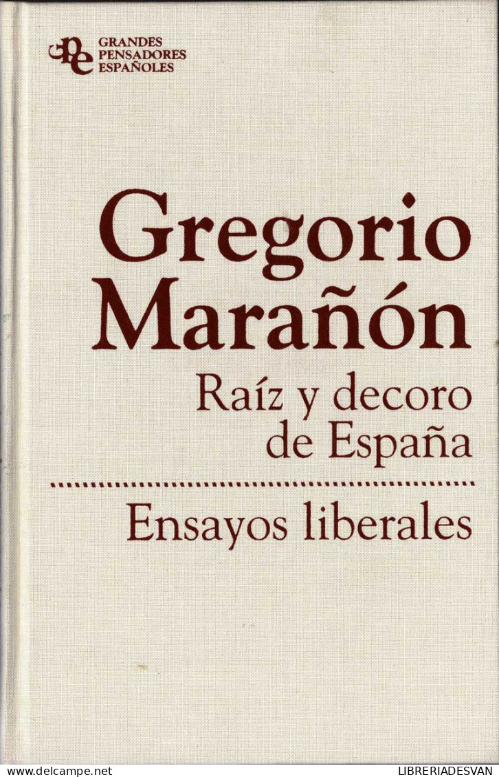 Raíz Y Decoro De España. Ensayos Liberales - Gregorio Marañón - Filosofie & Psychologie