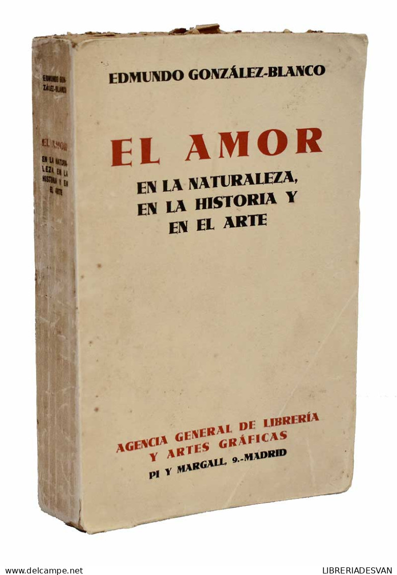 El Amor En La Naturaleza, En La Historia Y En El Arte - Edmundo González-Blanco - Filosofie & Psychologie