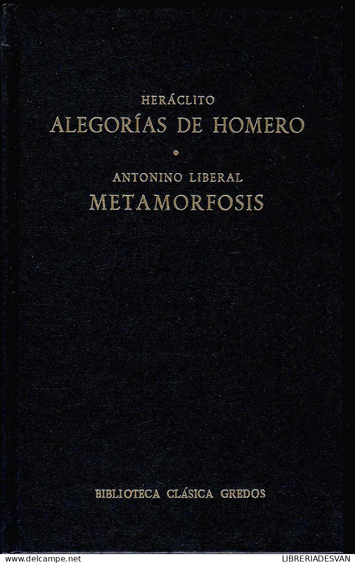 Alegorías De Homero / Metamorfosis - Heráclito / Antonino Liberal - Filosofie & Psychologie