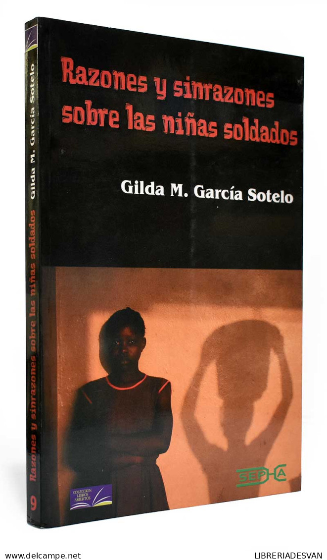 Razones Y Sinrazones Sobre Las Niñas Soldados - Gilda M. García Sotelo - Filosofie & Psychologie