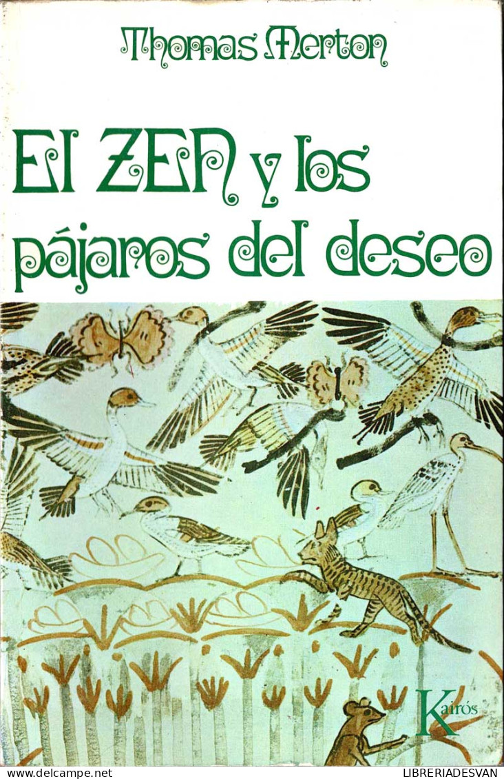 El Zen Y Los Pájaros Del Deseo - Thomas Merton - Philosophy & Psychologie