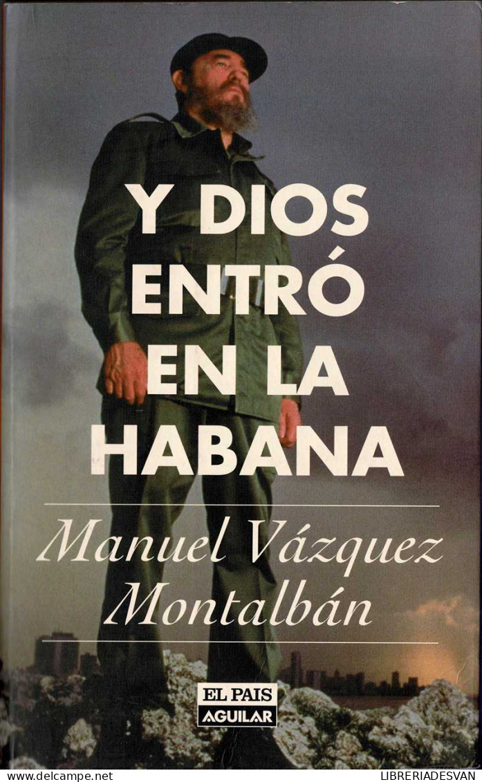 Y Dios Entró En La Habana - Manuel Vázquez Montalbán - Philosophy & Psychologie