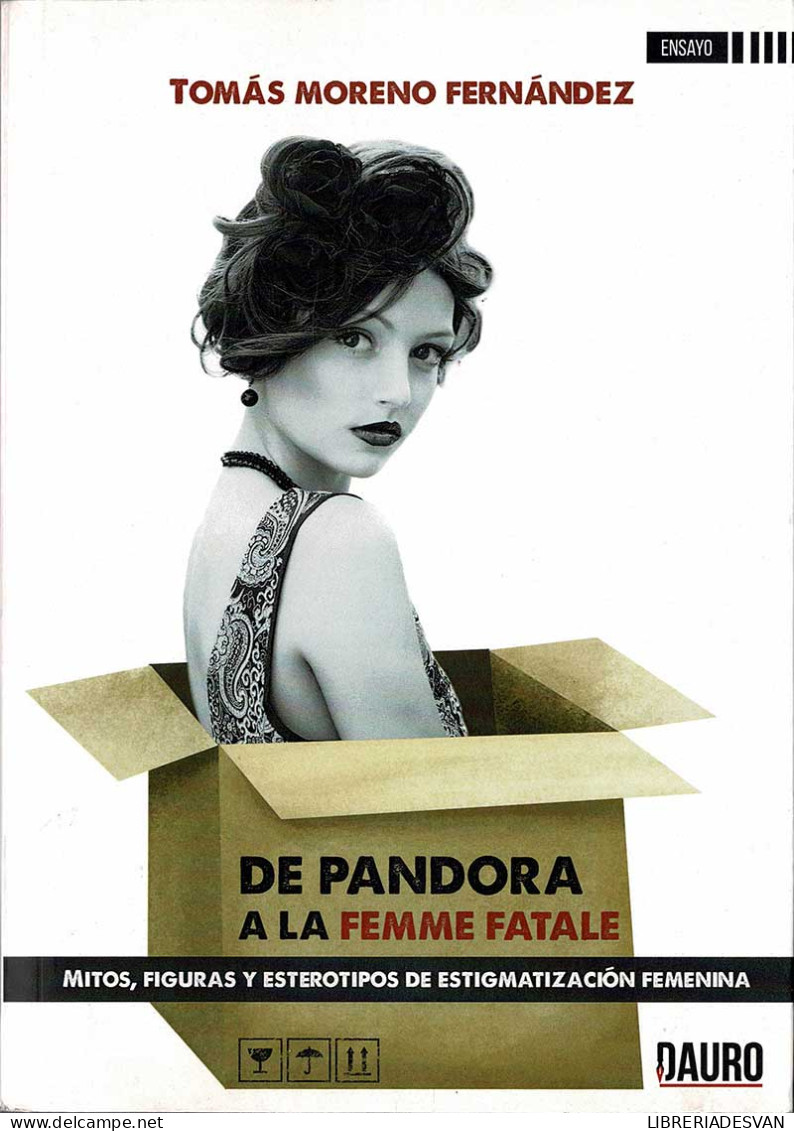 De Pandora A La Femme Fatale - Tomás Moreno Fernández - Filosofie & Psychologie