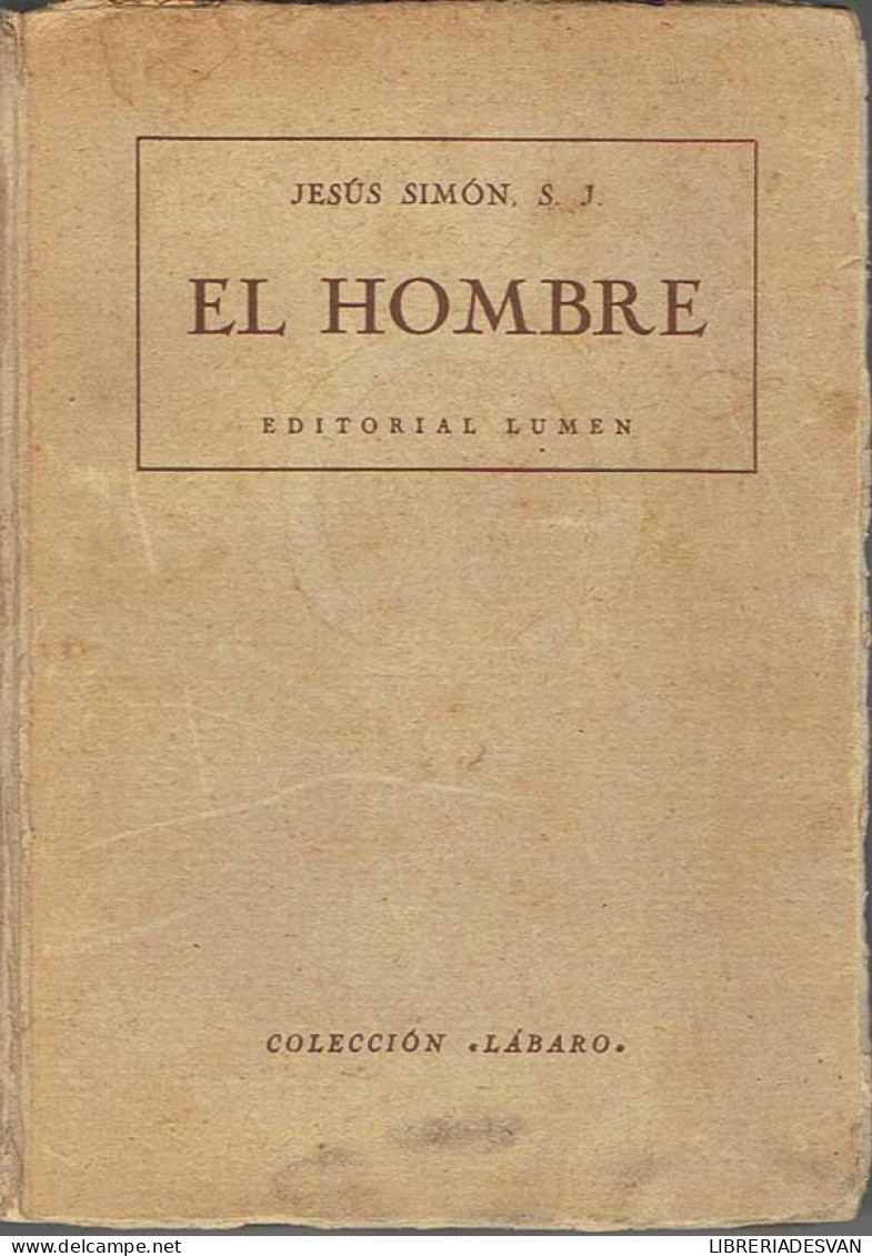 El Hombre. Estudios Científico-apologéticos - Jesús Simón - History & Arts