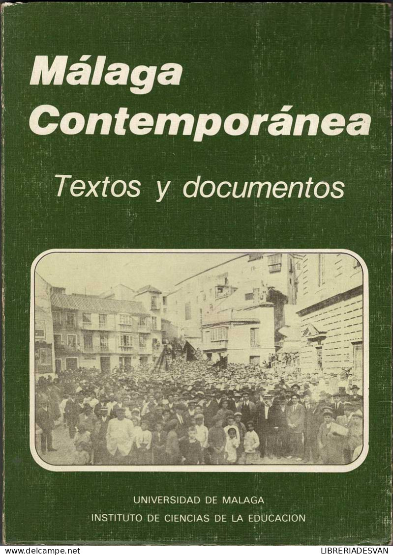 Málaga Contemporánea. Textos Y Documentos - Cristóbal García Montoro (coord.) - Geschiedenis & Kunst