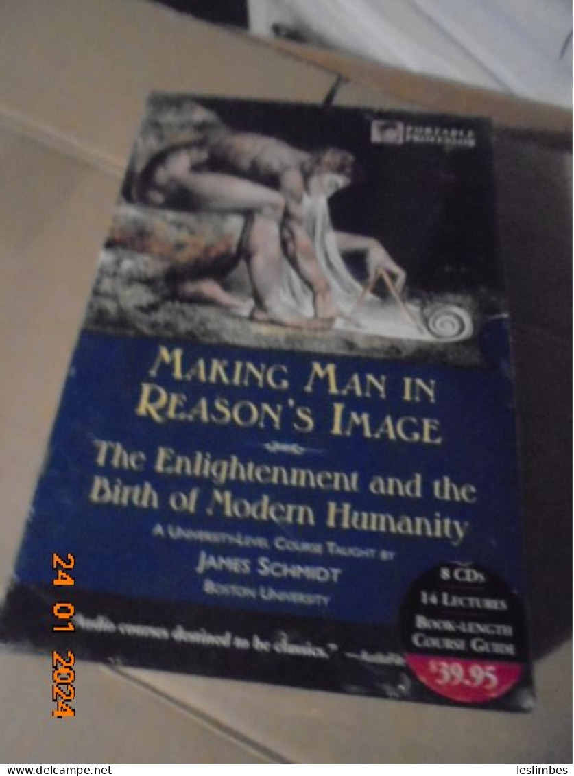 Portable Professor: Making Man In Reason's Image - The Enlightenment And The Birth Of Modern Humanity - James Schmidt - CD