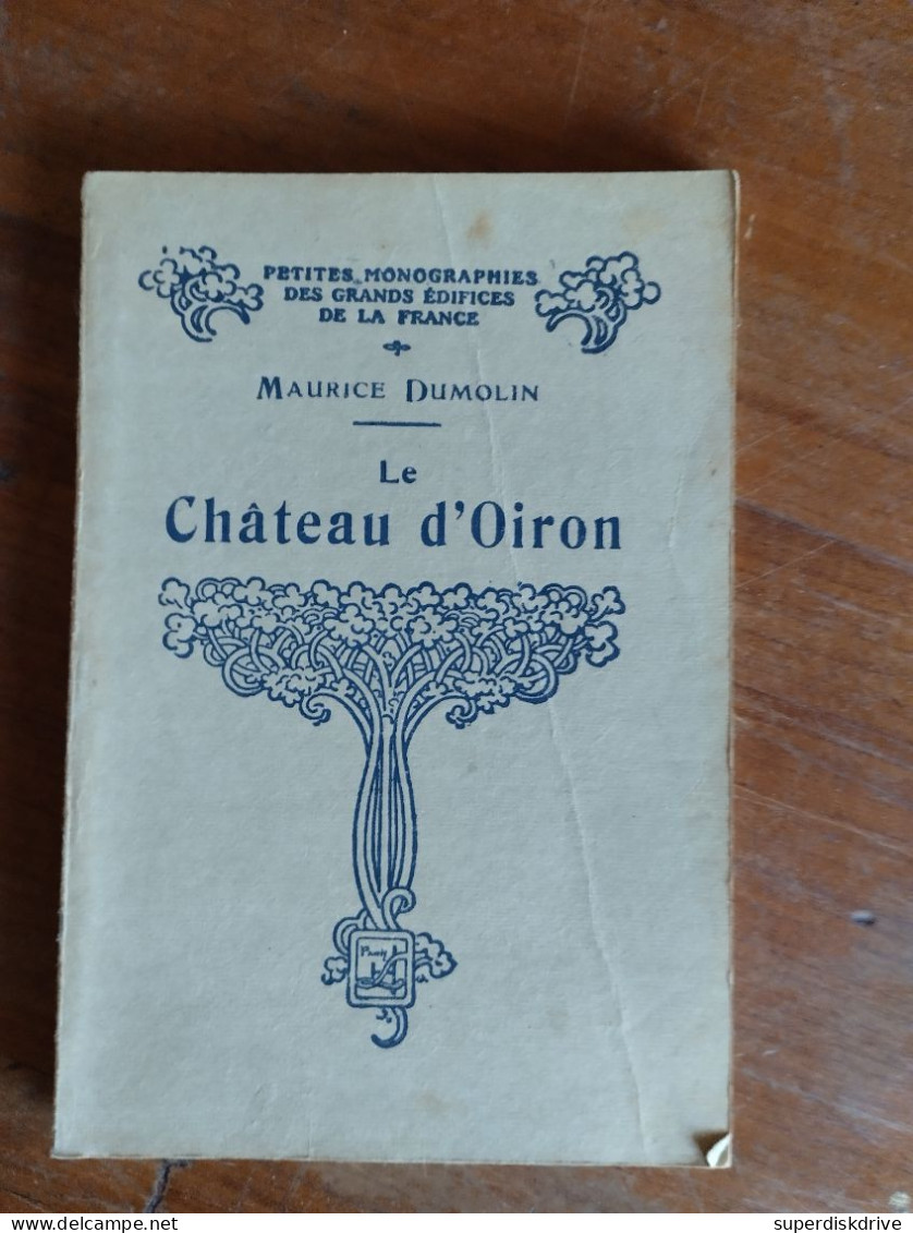 Le Château D'Oiron Par Maurice Dumoulin 1931 - Non Classés