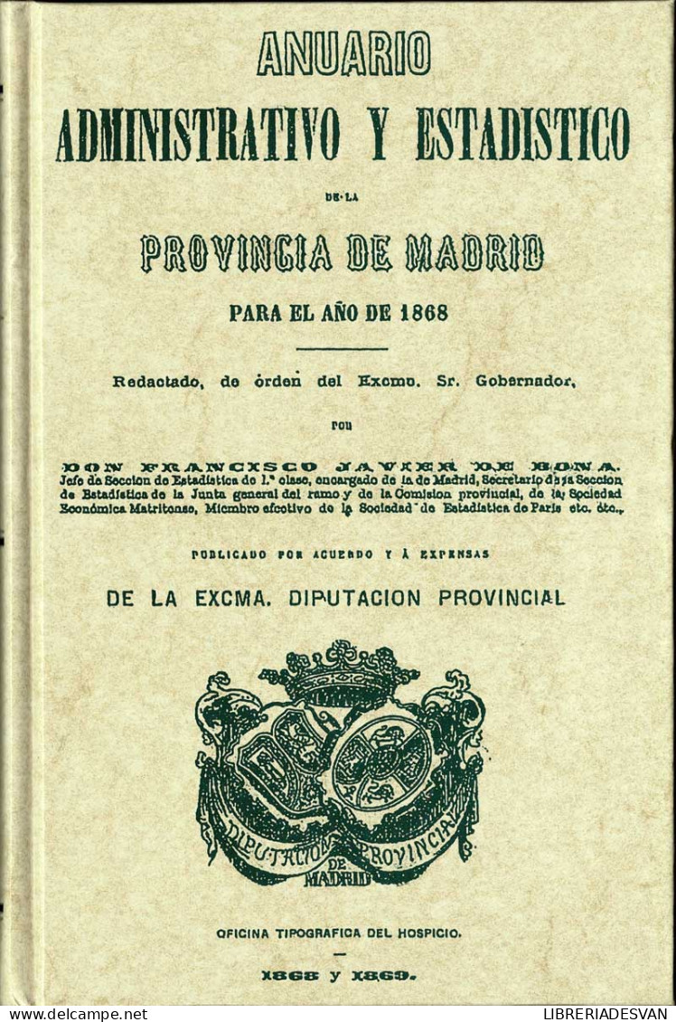 Anuario Administrativo Y Estadístico De La Provincia De Madrid Para El Año De 1868 - Francisco Javier De Bona - Lifestyle