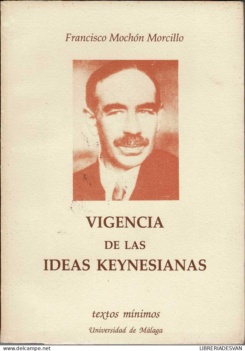 Vigencia De Las Ideas Keynesianas - Francisco Mochón Morcillo - Other & Unclassified