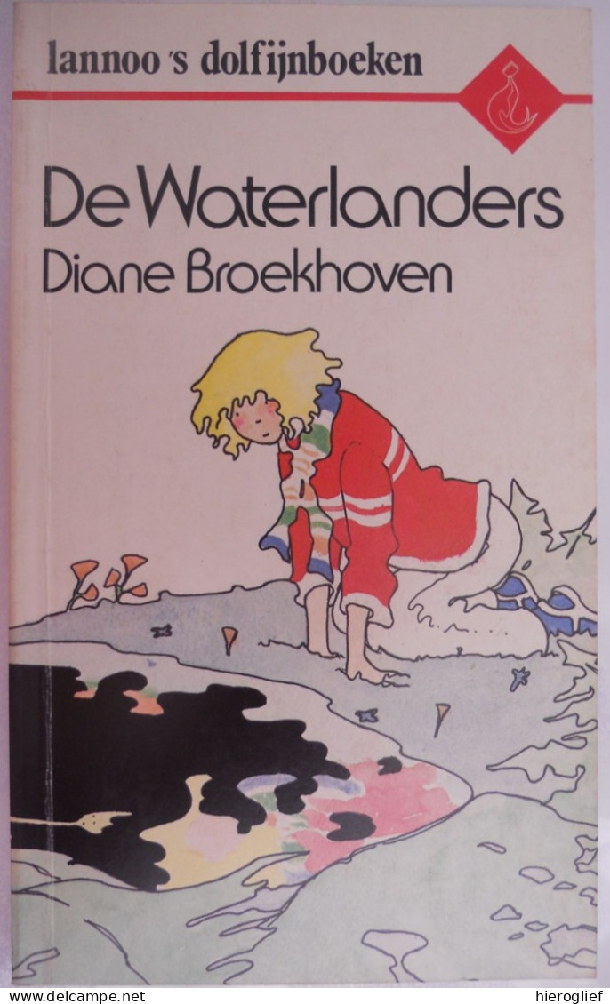 DE WATERLANDERS - Door Diane Broekhoven Tekeningen Tine Vercruysse  1982 Lannoo - Juniors