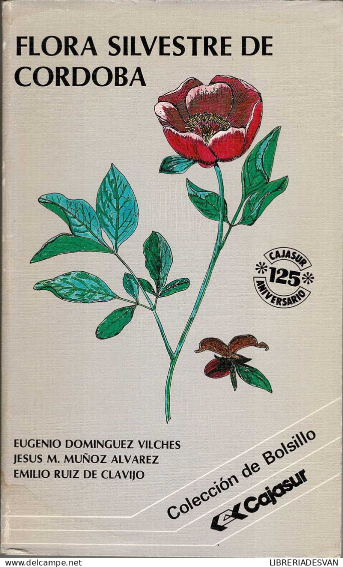 Flora Silvestre De Córdoba - E. Domínguez. J.M. Muñoz Y E. Ruiz - Pratique