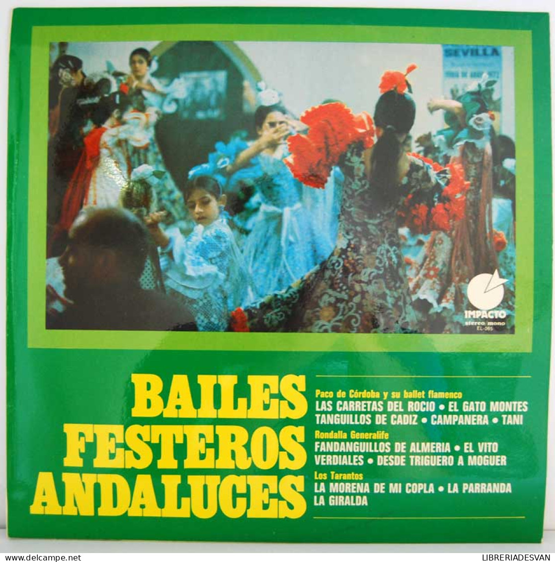 Bailes Festeros Andaluces. Paco De Córdoba, Rondalla Generalife, Los Tarantos. LP - Sonstige & Ohne Zuordnung