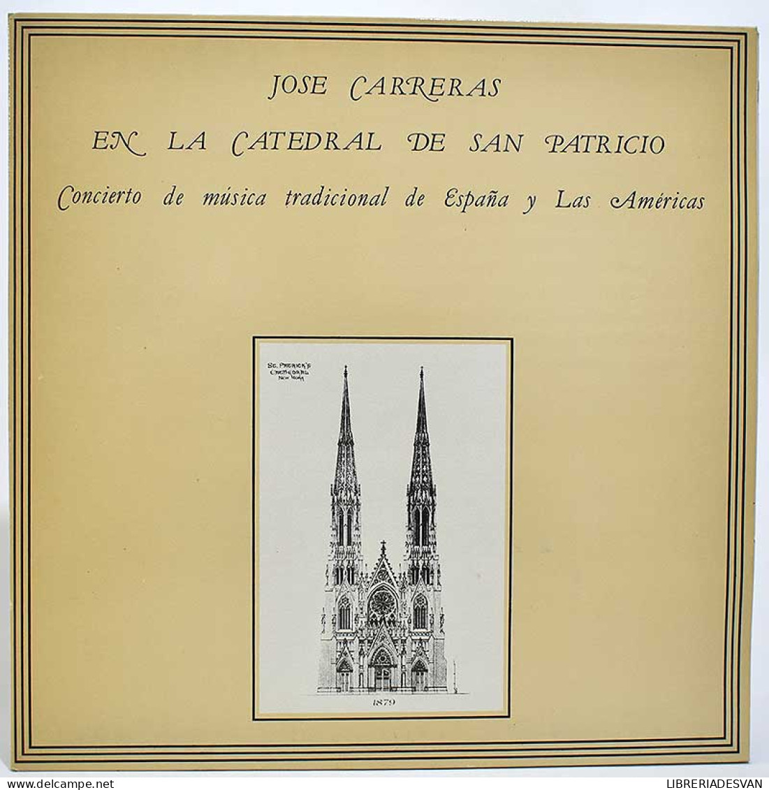 José Carreras - En La Catedral De San Patricio. Concierto De Música Tradicional De España Y Las Américas. LP - Sonstige & Ohne Zuordnung