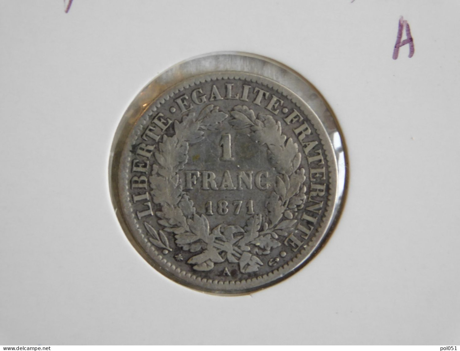 France 1 Franc 1871 A (628) Argent Silver - 1 Franc