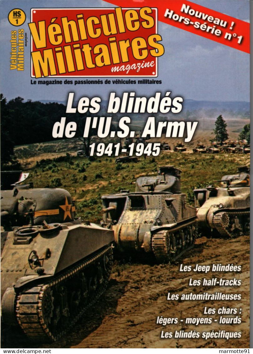 LES BLINDES DE L US ARMY 1941 1945 JEEP BLINDES SCOUT CAR SEMI CHENILLES CHARS AUTOMOTEUR - French