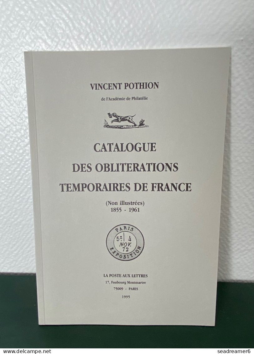 CATALOGUE POTHION 1995 NEUF CATALOGUE DES OBLITERATIONS TEMPORAIRES DE FRANCE (non Illustrées) 1855-1961 - Frankreich