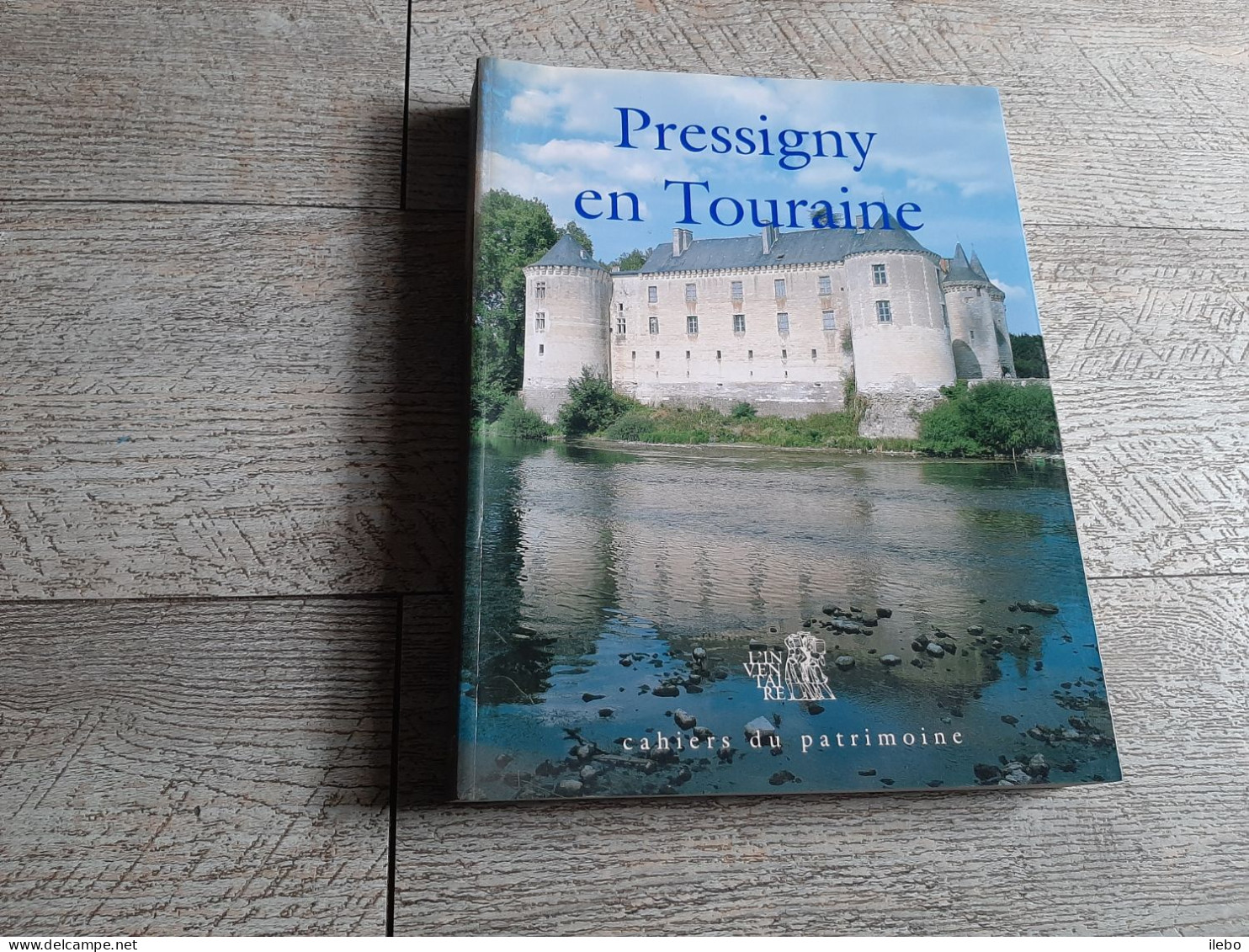 Pressigny En Touraine Cahiers Du Patrimoine Architecture Vallée De La Claise 1997 Préhistoire - Pays De Loire